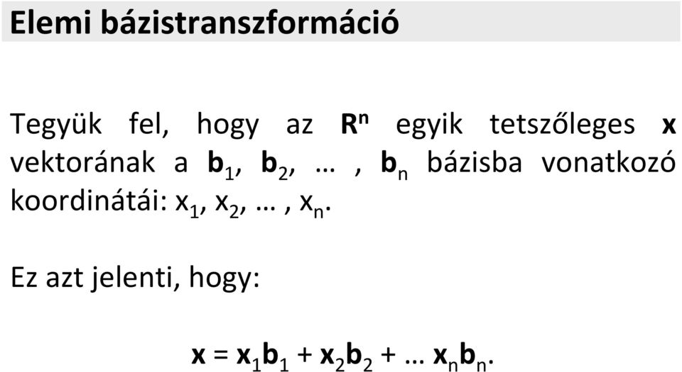 a b, b,, b n bázisba vonatkozó