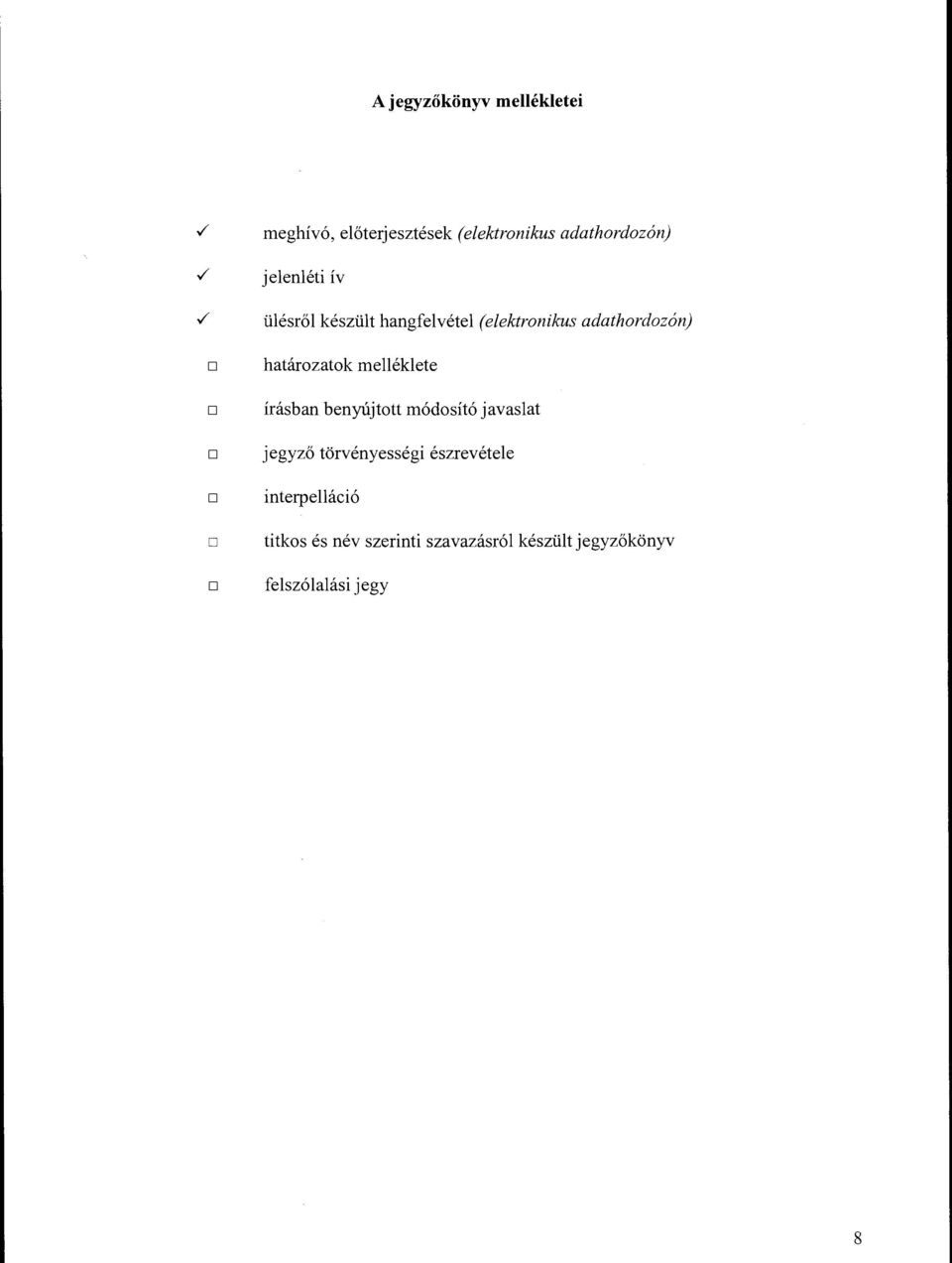 ./ üésrő készüt hangfevéte (eektronikus adathordozón) határozatok meékete