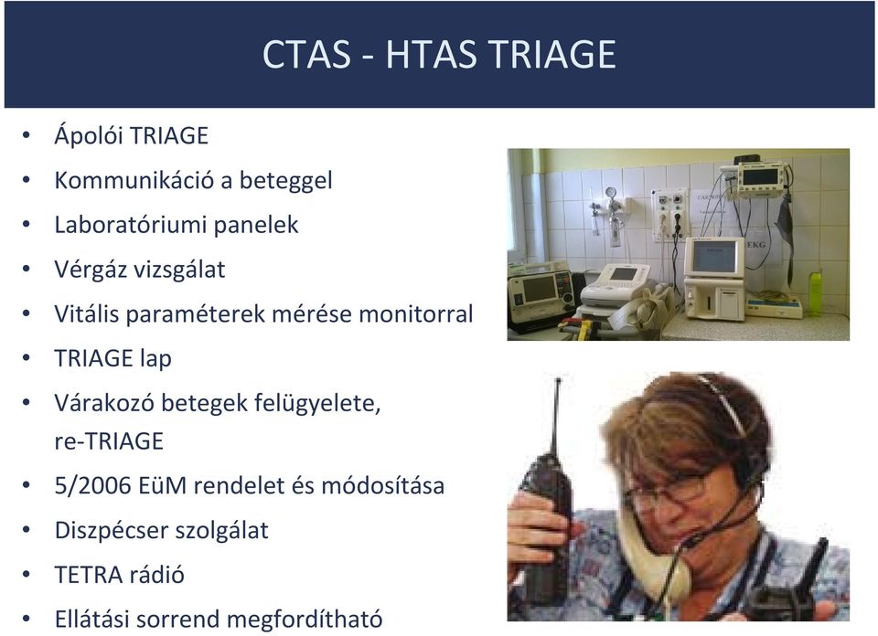 lap Várakozó betegek felügyelete, re TRIAGE 5/2006 EüM rendelet és