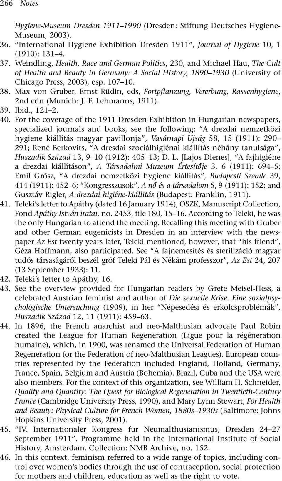 Max von Gruber, Ernst Rüdin, eds, Fortpflanzung, Vererbung, Rassenhygiene, 2nd edn (Munich: J. F. Lehmanns, 1911). 39. Ibid., 121 2. 40.