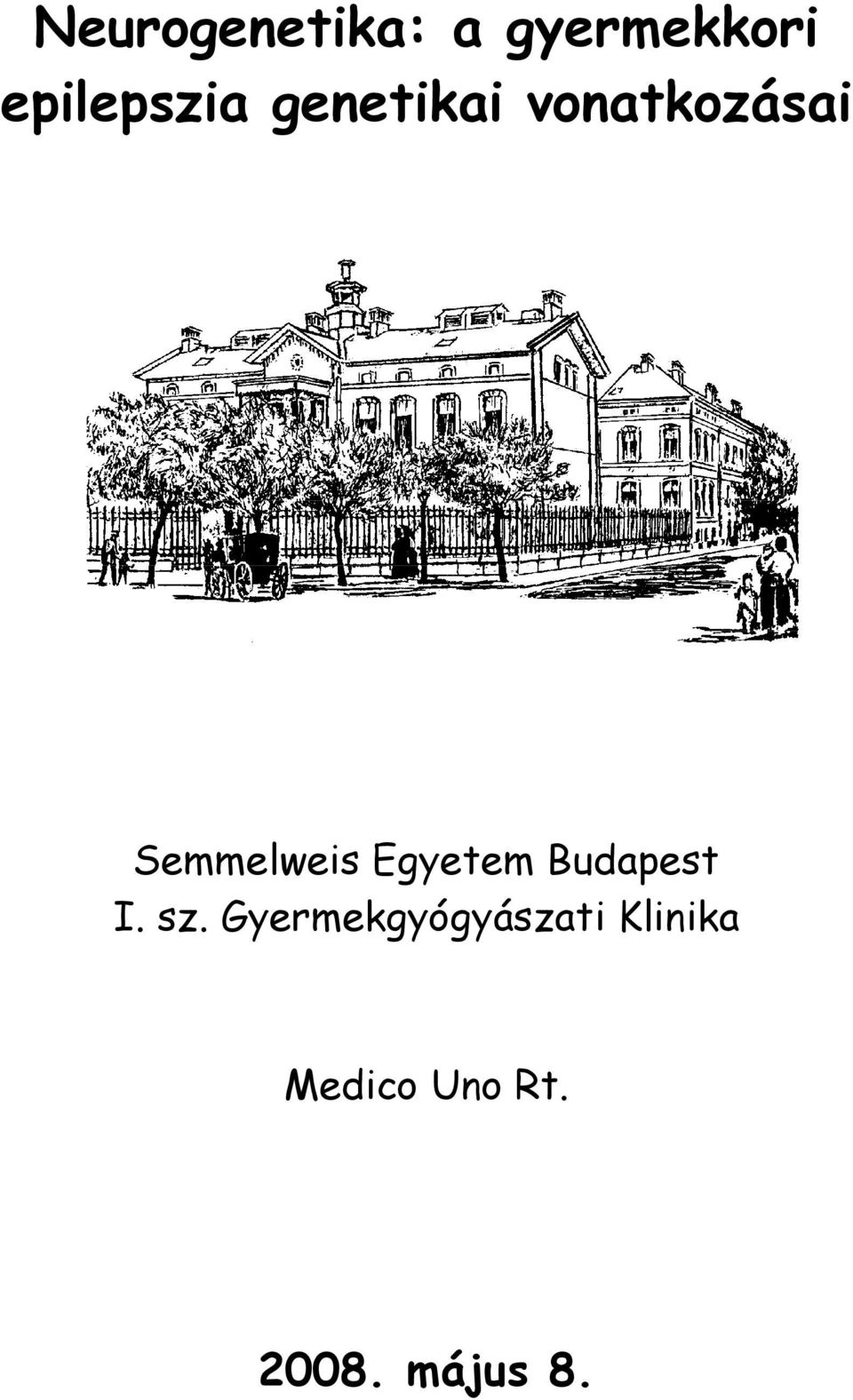 Semmelweis Egyetem Budapest I. sz.
