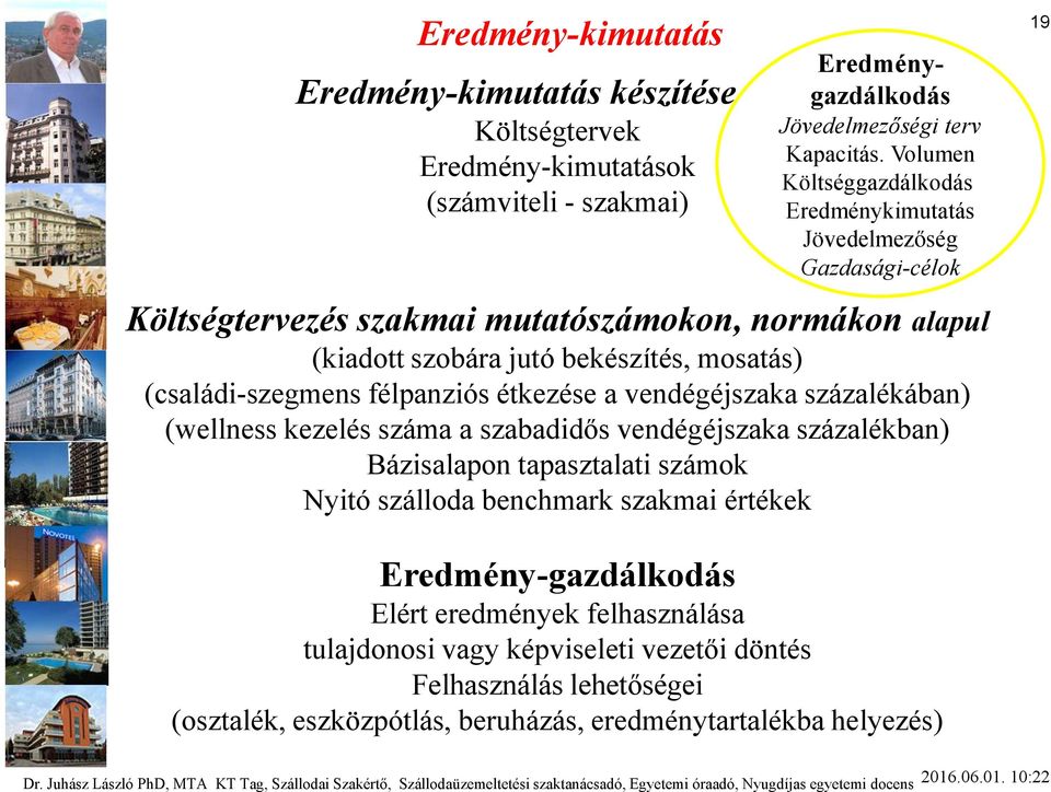 (családi-szegmens félpanziós étkezése a vendégéjszaka százalékában) (wellness kezelés száma a szabadidős vendégéjszaka százalékban) Bázisalapon tapasztalati számok Nyitó szálloda