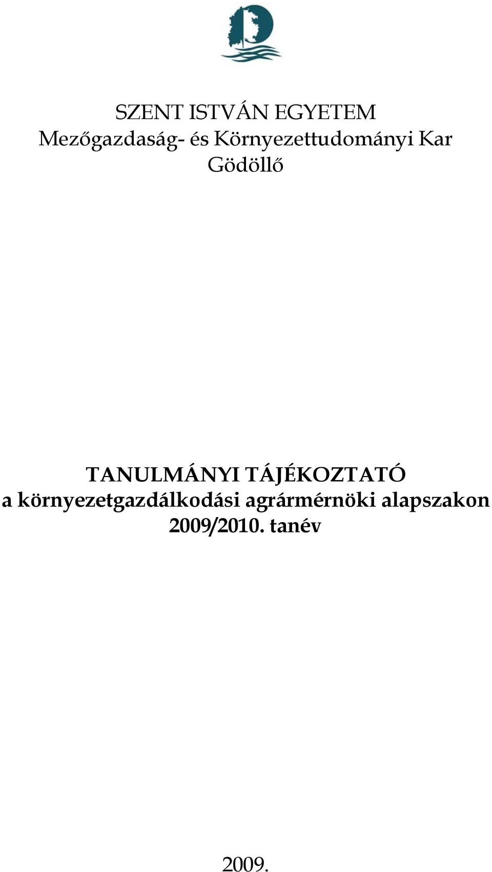 TANULMÁNYI TÁJÉKOZTATÓ a