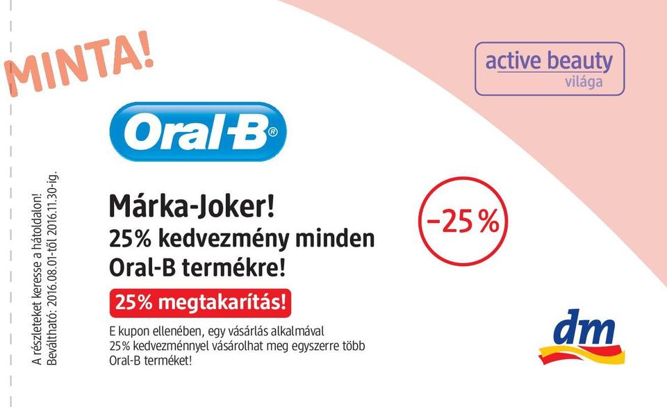 25% kedvezmény minden Oral-B termékre! 25% megtakarítás!