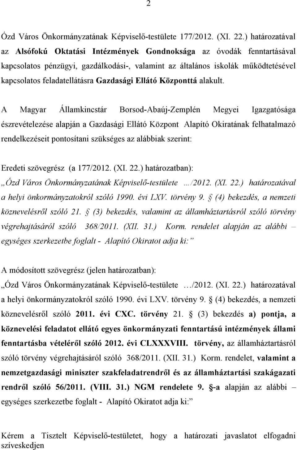 Gazdasági Ellátó Központtá alakult.