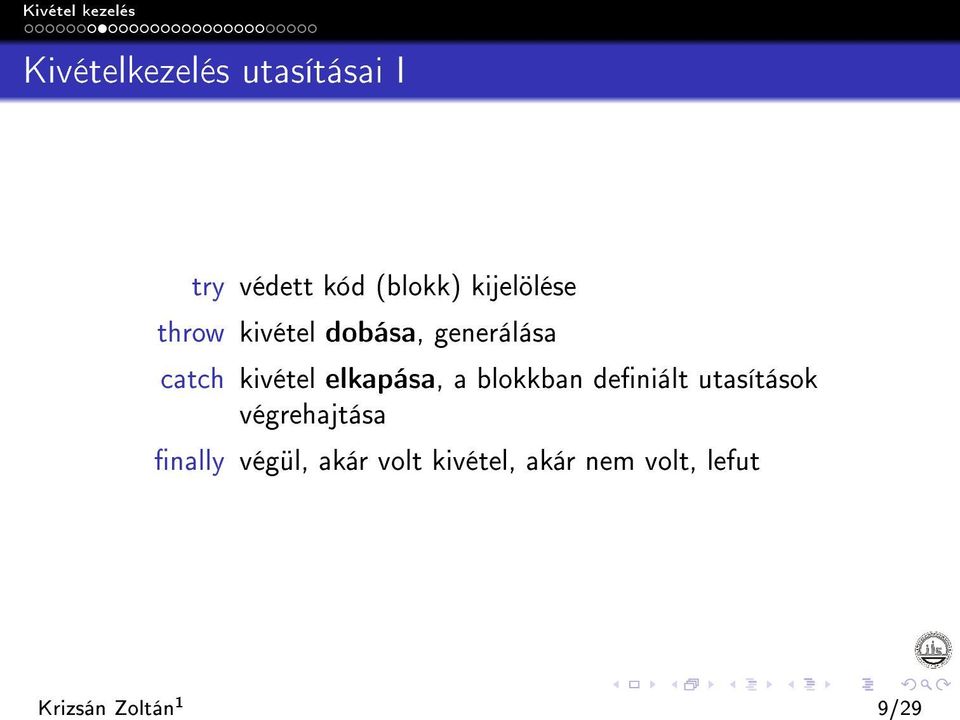 generálása catch kivétel elkapása, a blokkban deniált