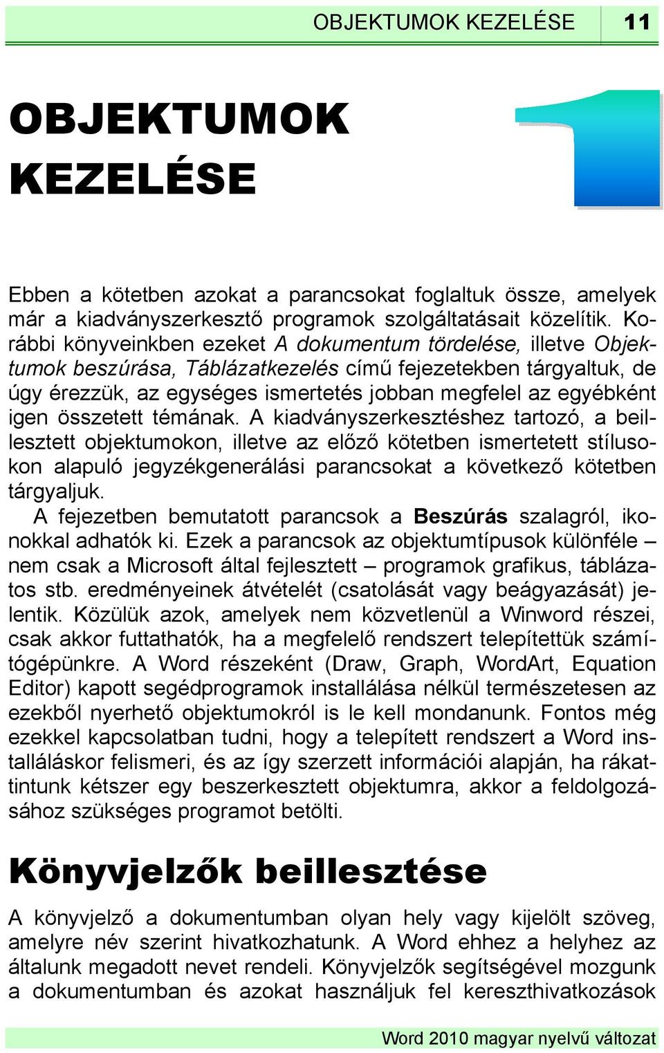 igen összetett témának.