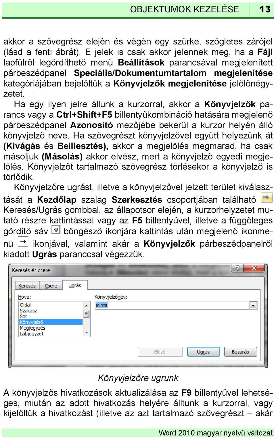 Könyvjelzők megjelenítése jelölőnégyzetet.