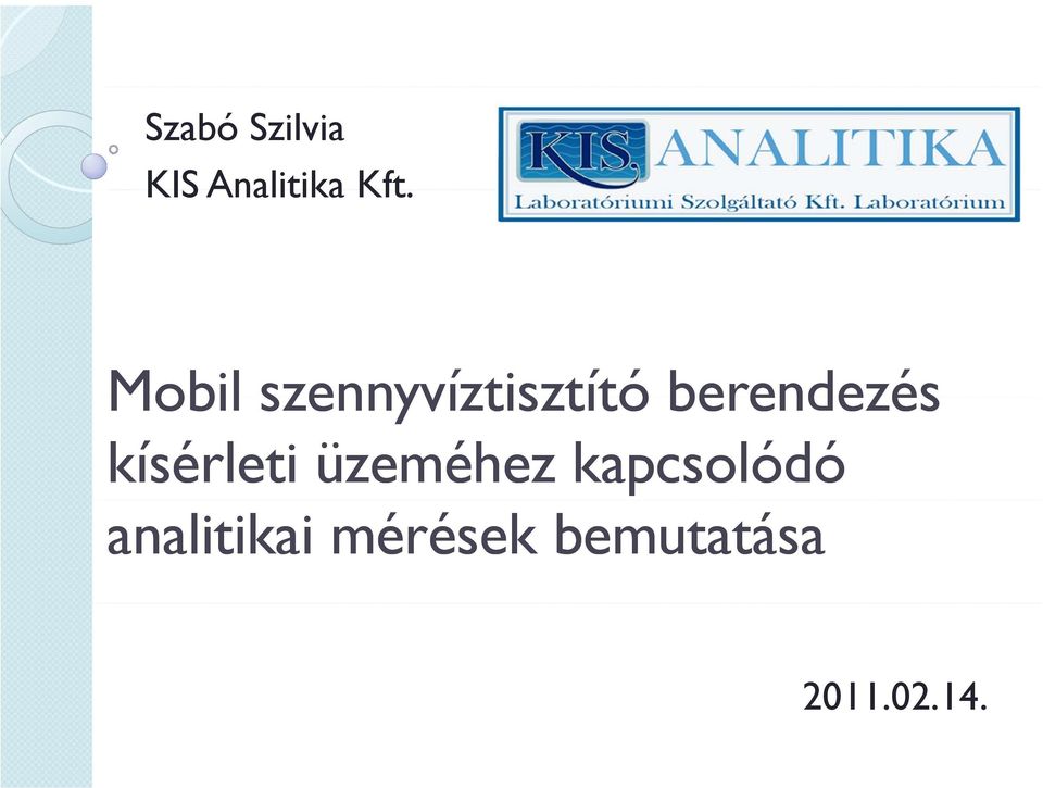 kísérleti üzeméhez kapcsolódó