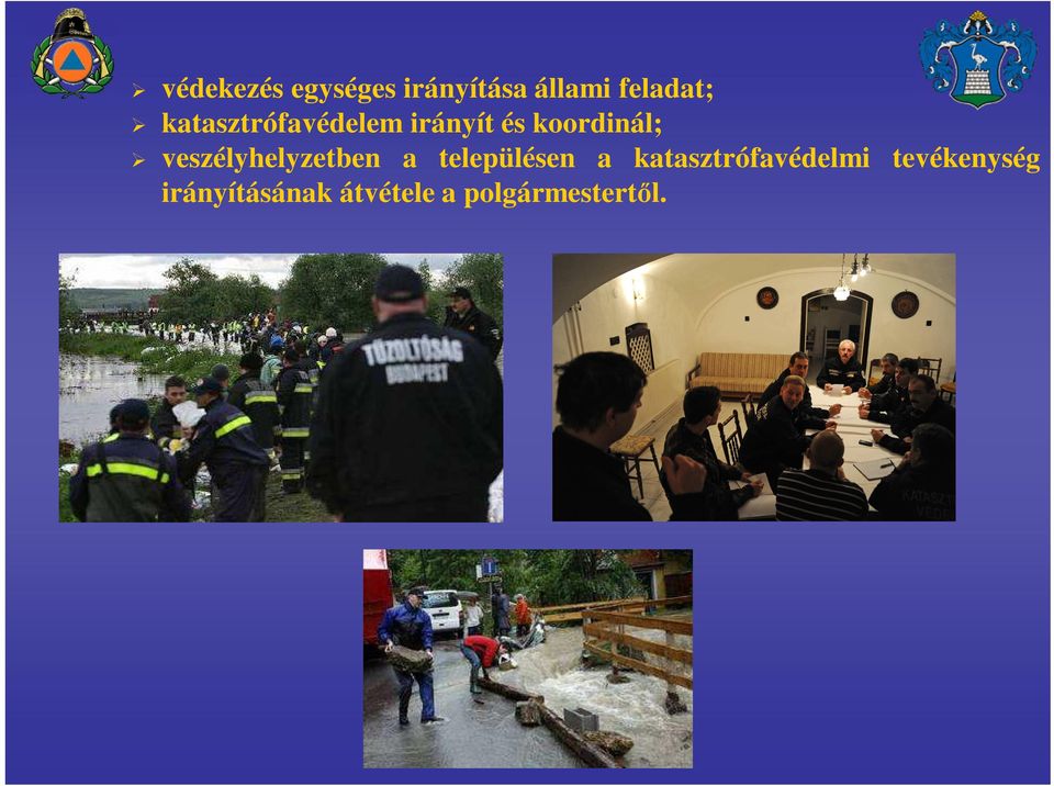 veszélyhelyzetben a településen a