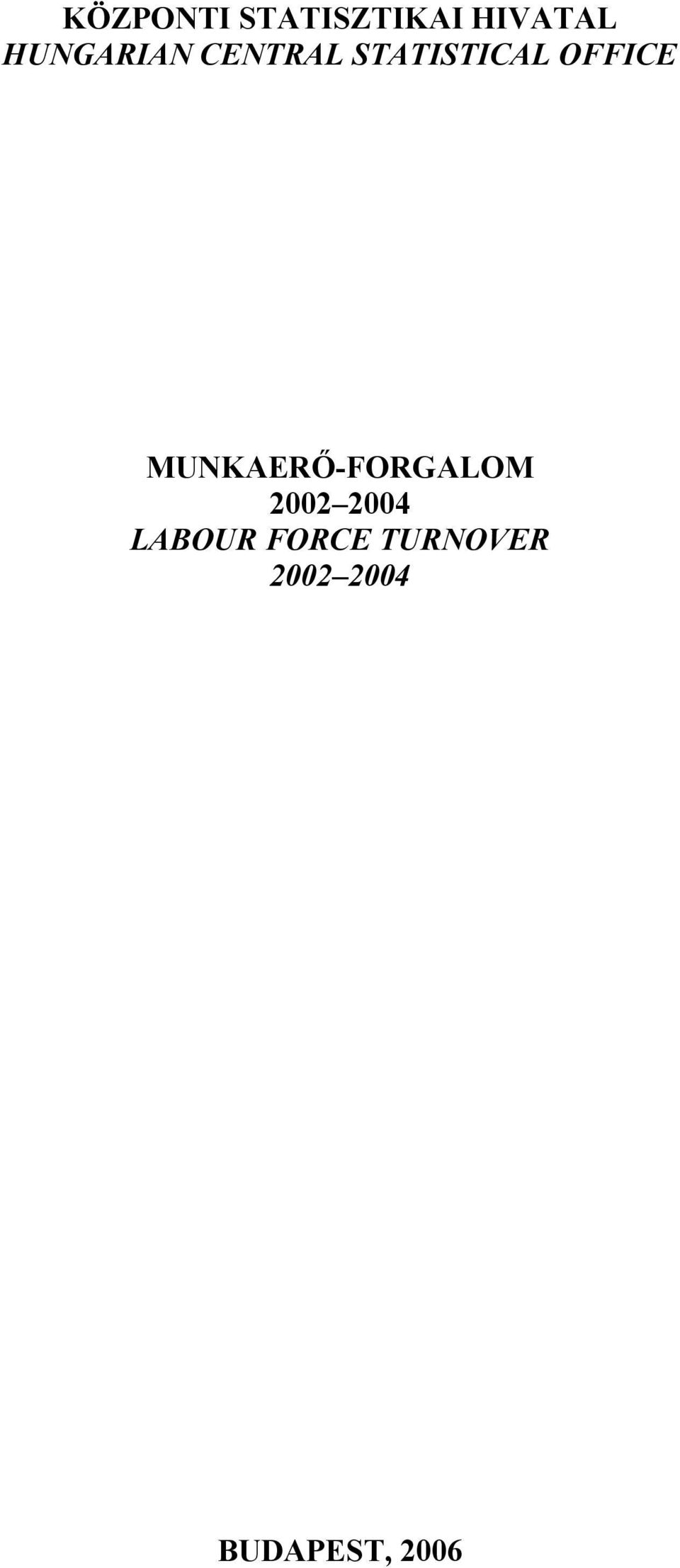 OFFICE MUNKAERŐ-FORGALOM 2002 2004