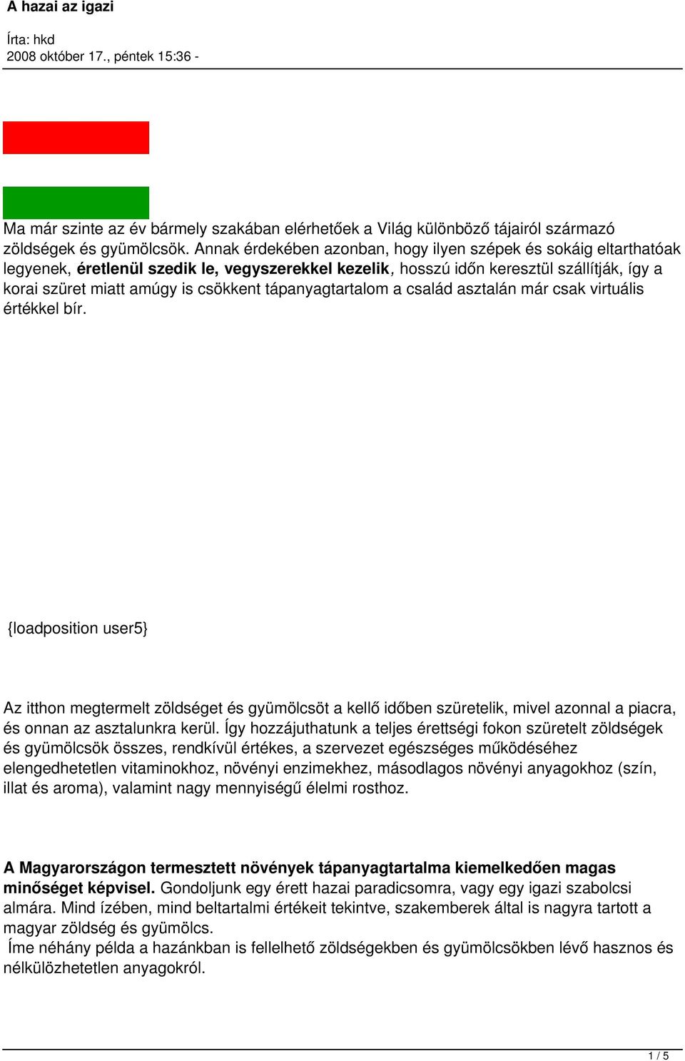 tápanyagtartalom a család asztalán már csak virtuális értékkel bír.