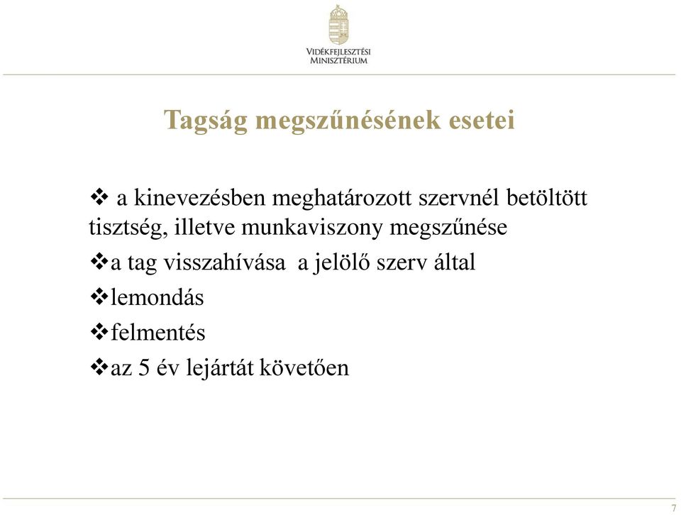 munkaviszony megszűnése a tag visszahívása a