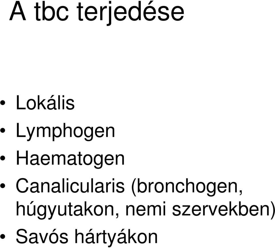 Canalicularis (bronchogen,