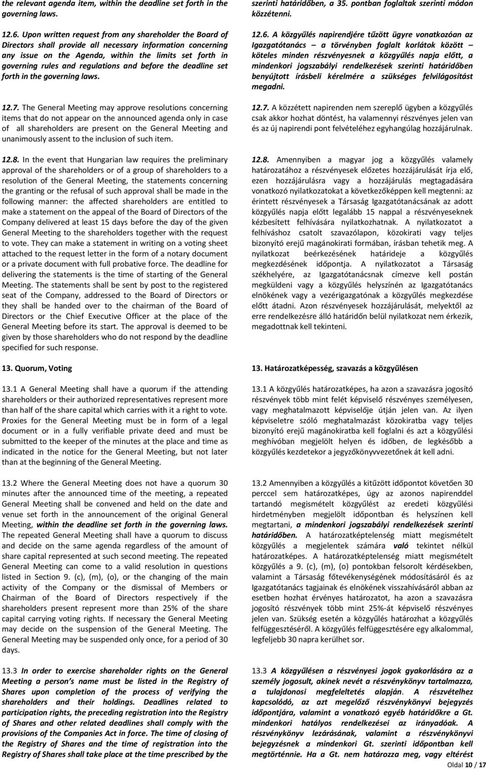 regulations and before the deadline set forth in the governing laws. 12.7.