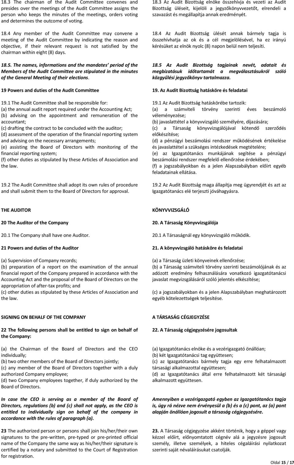 4 Any member of the Audit Committee may convene a meeting of the Audit Committee by indicating the reason and objective, if their relevant request is not satisfied by the chairman within eight (8)