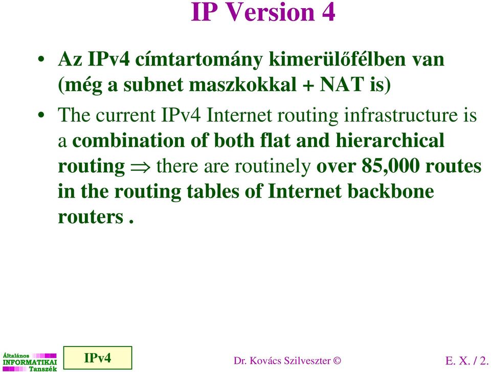 both flat and hierarchical routing there are routinely over 85,000 routes in the