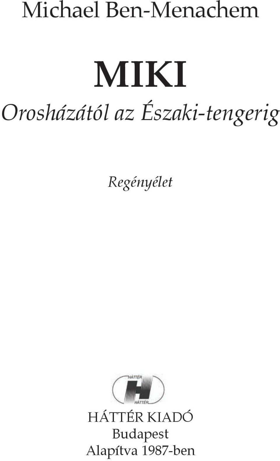 Északi-tengerig Regényélet