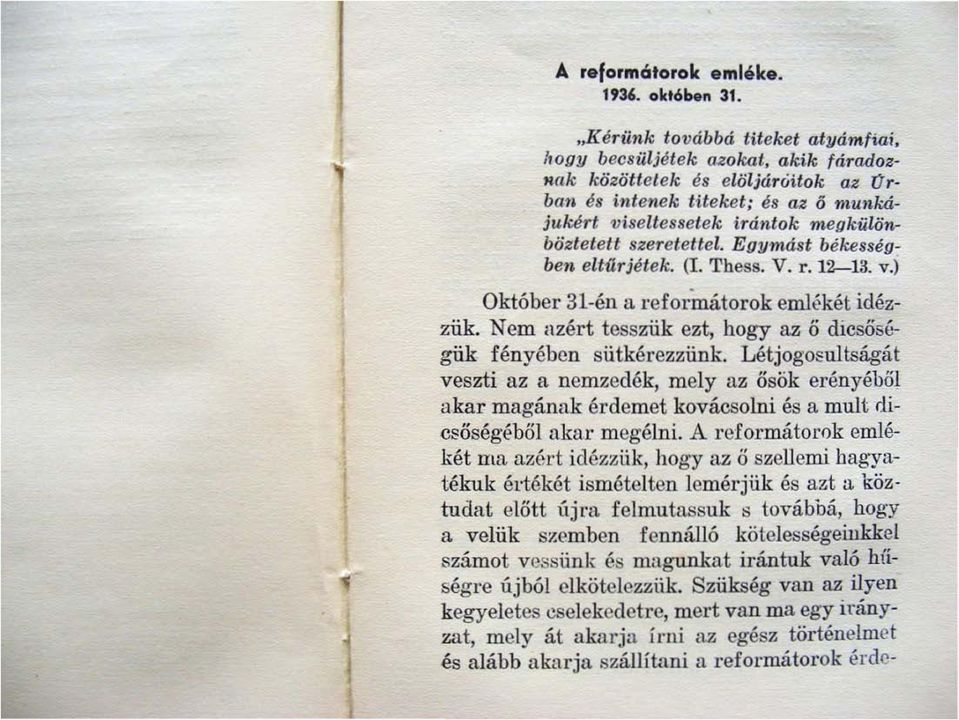 r. 12 13. v.) Október 31-én a reformátorok emjékét idézzük. Nem azért tesszük ezt, hogy az ő dicsős('" gük fényében sütkérezzünk.