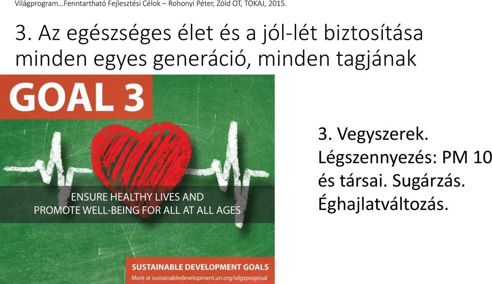 minden tagjának 3. Vegyszerek.