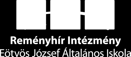 Reményhír Intézmény Eötvös József Általános Iskola Intézményegység OM 201689 5630 Békés, Jantyik M. u. 2125. Tel.: 06703223865 Email: eotvos@remenyhir.