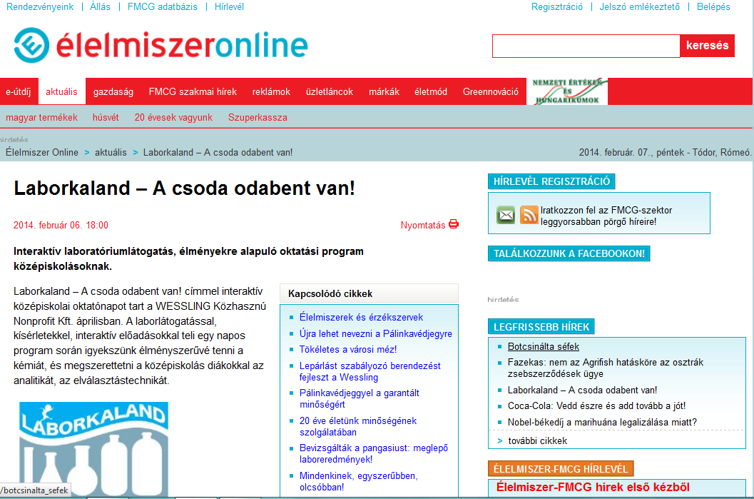 Oktatási tevékenységünk propagálása Laborkaland Az egyetemi oktatásban való részvétel mellett a középiskolásoknak is meghirdettünk egy oktatási programot, amelynek során egy, laboratóriumban