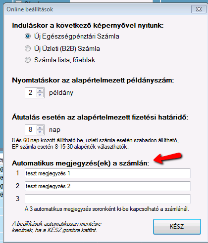 Ha szeretnénk, hogy előre rögzített megjegyzést tudjunk a számlán szerepeltetni, akkor ebben a menüben lehetőségünk van három fix szöveg megadására, melyek a számlázás során egy gombnyomással