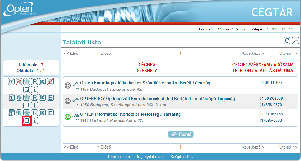 9. Iratjegyzék: Az Iratjegyzék tartalmazza egyrészt a 2009. január 1. után a csütörtökönként megjelenő, hivatalos Cégközlönyben közzétett egyéb, a közleményekkel kapcsolatos iratokat. Pl.