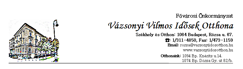 A Fővárosi Önkormányzat Vázsonyi Vilmos Idősek Otthona Bizonylati rend - szabályzatát felülvizsgáltam, a korábban hatályos szabályzat az alábbi kiegészítésekkel hatályos 2016. március 31-től: 23.