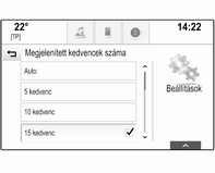 22 Alap működtetés Kedvencek átnevezése Görgessen a vonatkozó kedvencek oldalhoz. Válassza ki a törölni kívánt kedvencet. Válassza ki a ÁTNEVEZ menüpontot.