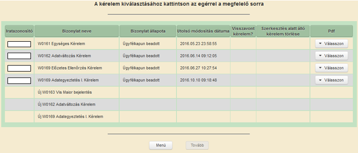 Mindig az utolsó adategyeztetés kérelemben bejelentett adatok kerülnek átvezetésre a kérelembe. A Tovább gombot megnyomva jutunk el a rögzítői felületre.