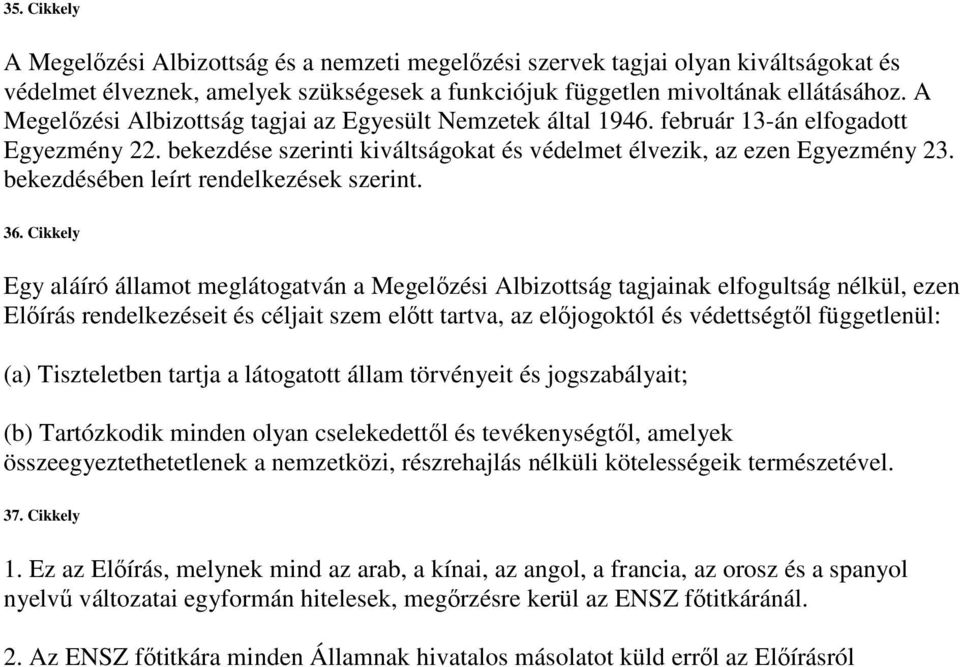 bekezdésében leírt rendelkezések szerint. 36.