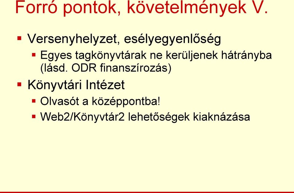 ne kerüljenek hátrányba (lásd.