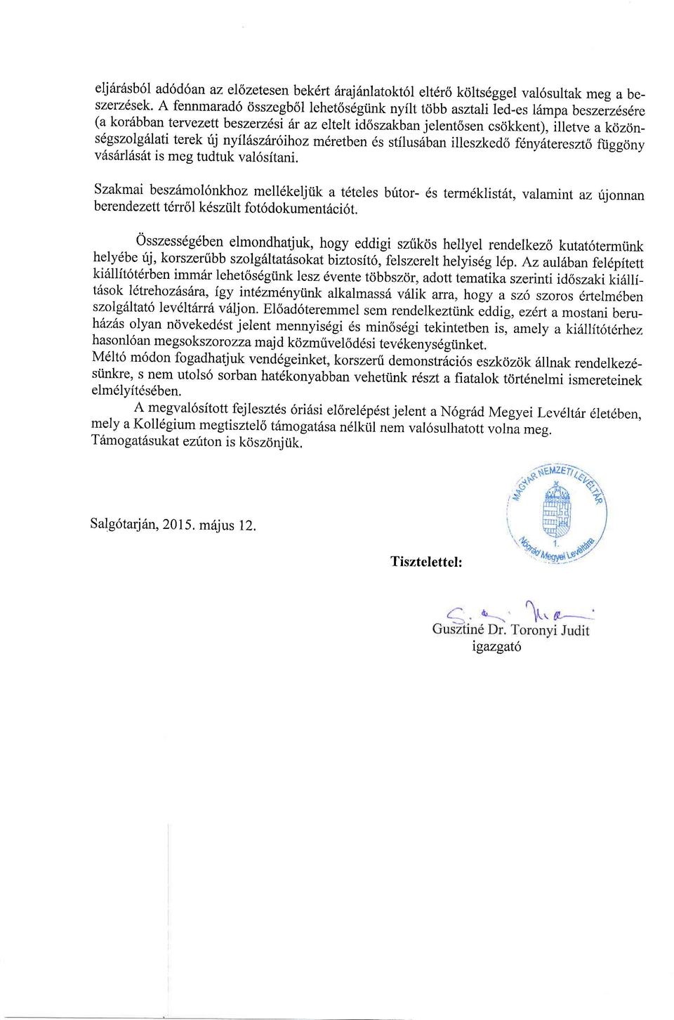 a kcjzcinsdgszolg6lati terek uj nyililszdroihoz m6retben 6s stilusiiban illeszked6 feny'dtereszto fiiggony vdsi.risf"/' is meg tudtuk val6sitani.