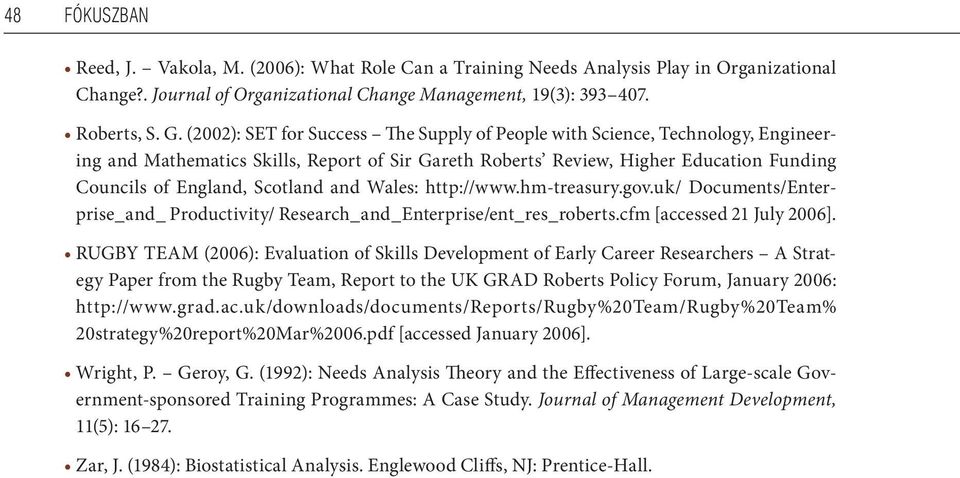 and Wales: http://www.hm-treasury.gov.uk/ Documents/Enterprise_and_ Productivity/ Research_and_Enterprise/ent_res_roberts.cfm [accessed 21 July 2006].