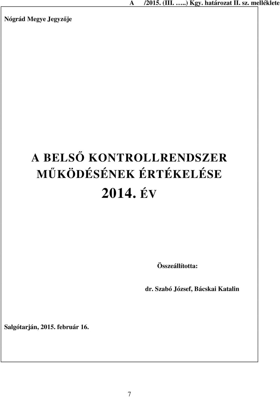 KONTROLLRENDSZER MŰKÖDÉSÉNEK ÉRTÉKELÉSE 2014.