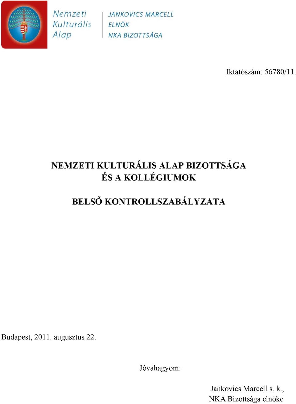 KOLLÉGIUMOK BELSŐ KONTROLLSZABÁLYZATA