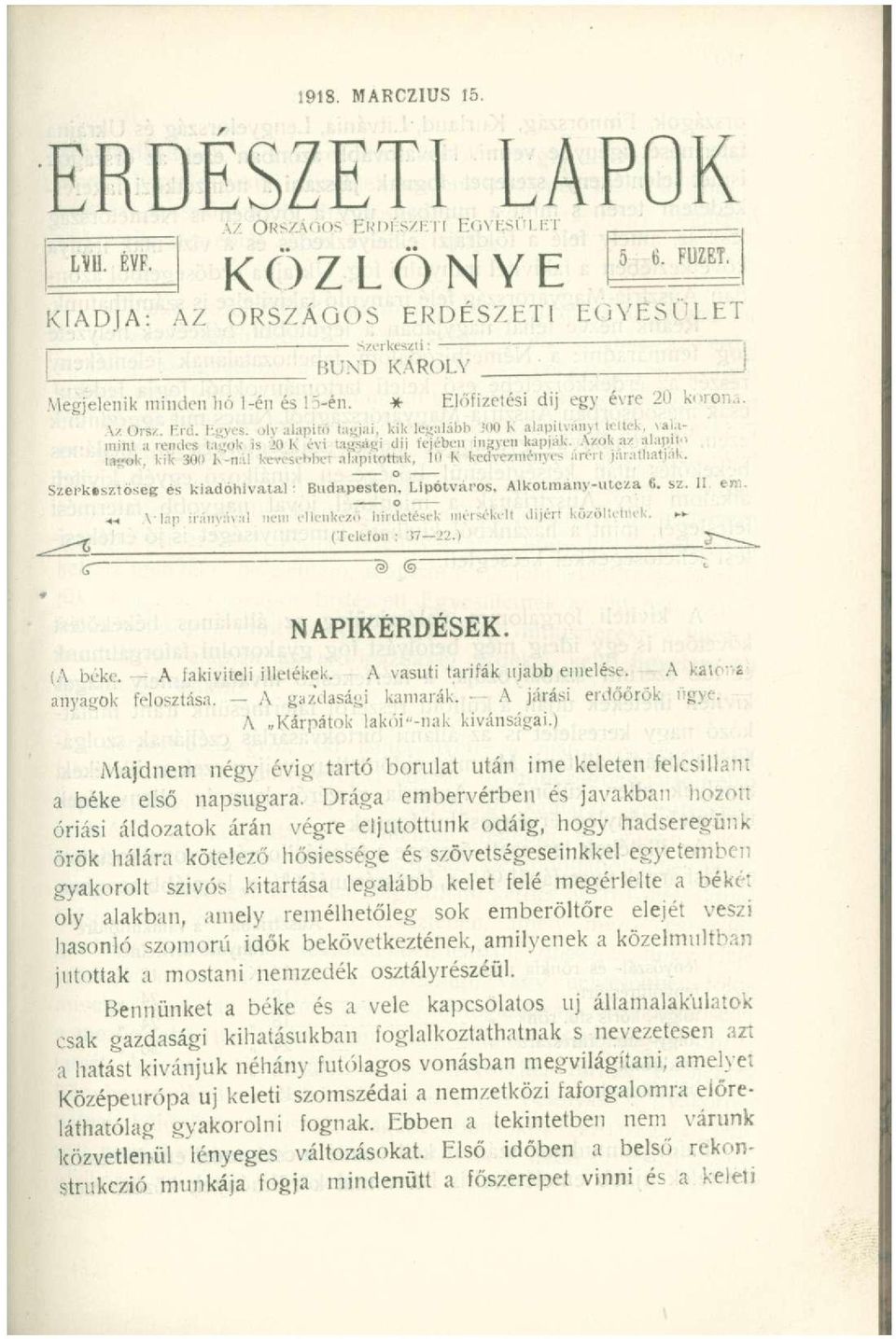 Egyes, ol y alapító tagjai, ki k legaláb b.'0 0 K alapitvány i leitek, vala - mint a remies kagq k i s 20 K év i bugáé i dii fejébe n iilíí^'<^il kapják.