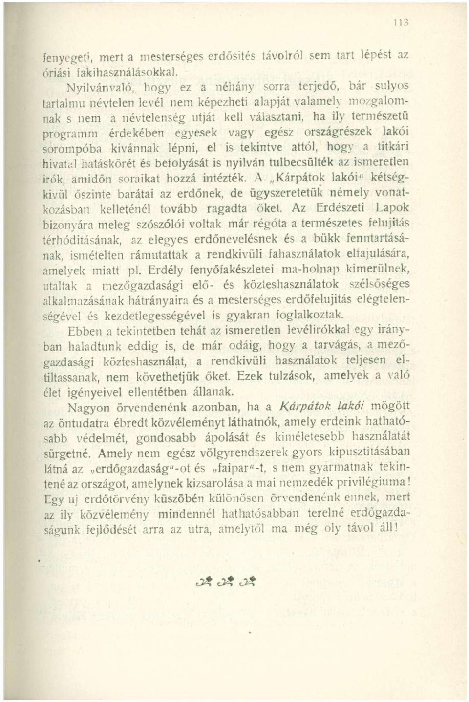 természet ű programm érdekébe n egyese k vag y egés z országrésze k lakó i sorompóba kivanna k lépni, e l i s tekintv e attól, hog y a titkár i hivat.;!