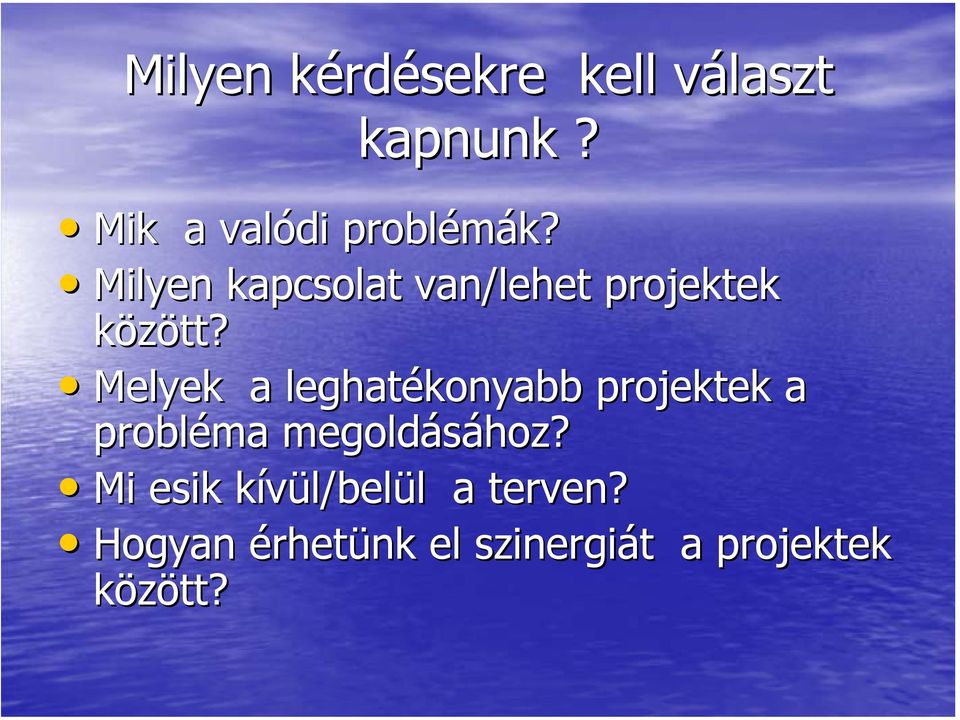 Milyen kapcsolat van/lehet projektek között?