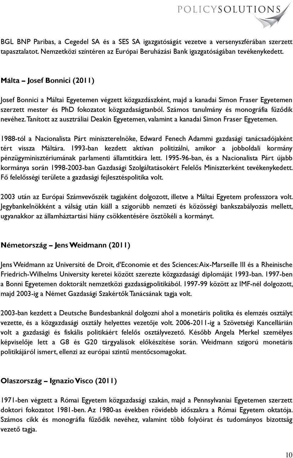 Számos tanulmány és monográfia fűződik nevéhez. Tanított az ausztráliai Deakin Egyetemen, valamint a kanadai Simon Fraser Egyetemen.