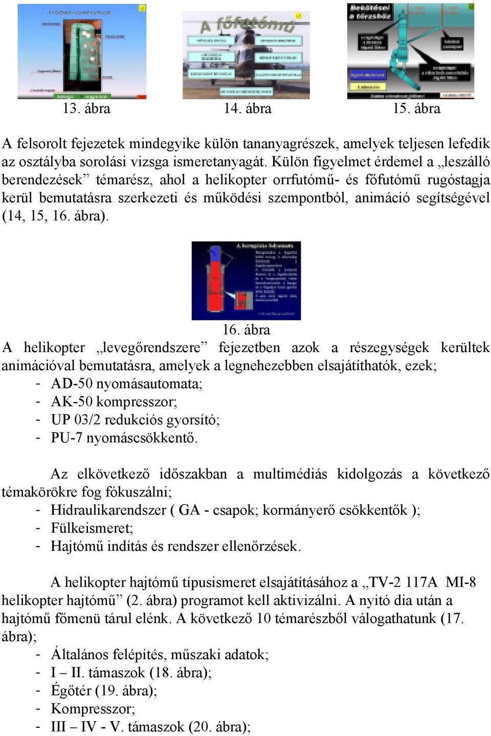 ábra). 16.