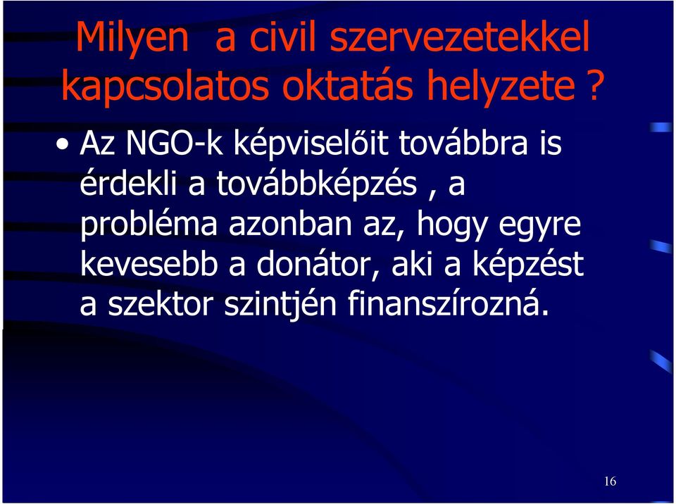 Az NGO-k képviselőit továbbra is érdekli a