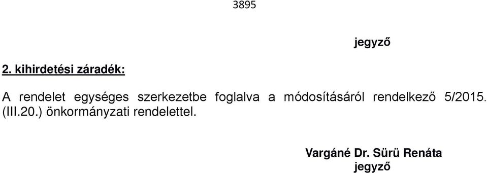 szerkezetbe foglalva a módosításáról