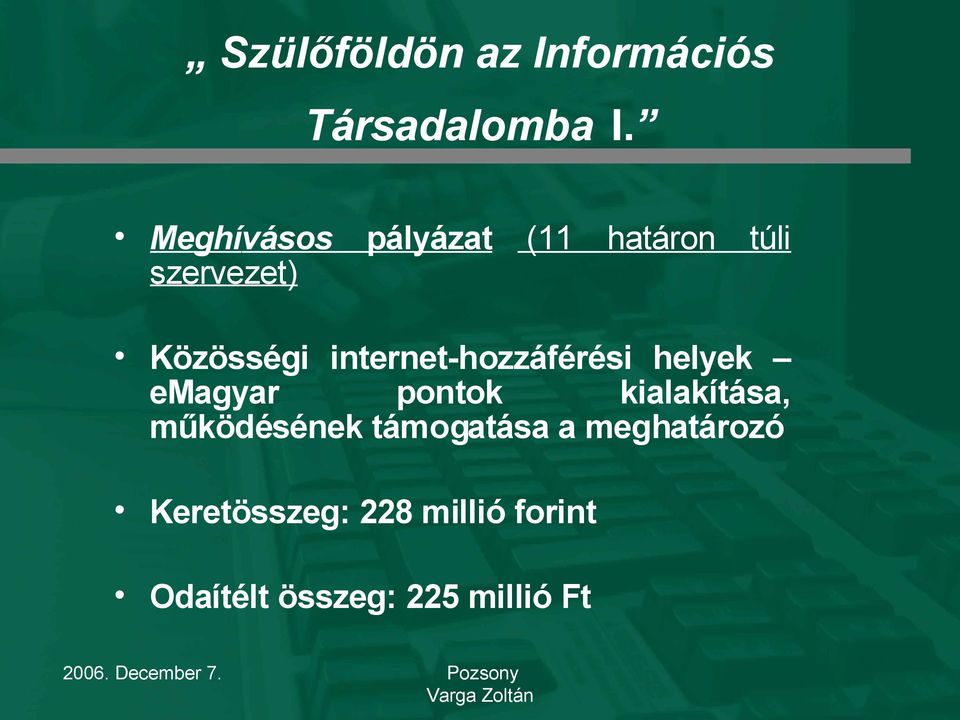 internet-hozzáférési helyek emagyar pontok kialakítása,