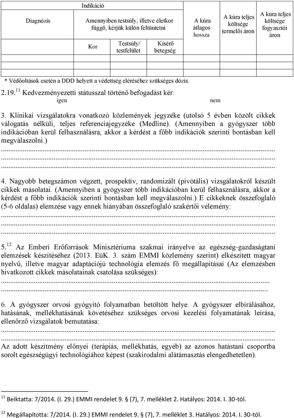 Klinikai vizsgálatokra vonatkozó közlemények jegyzéke (utolsó 5 évben közölt cikkek válogatás nélküli, teljes referenciajegyzéke (Medline).