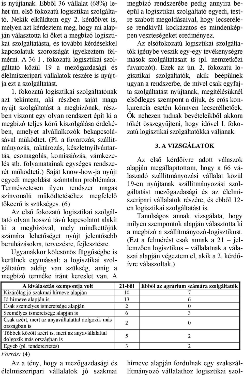 fokozatú logisztikai szolgáltató közül 19