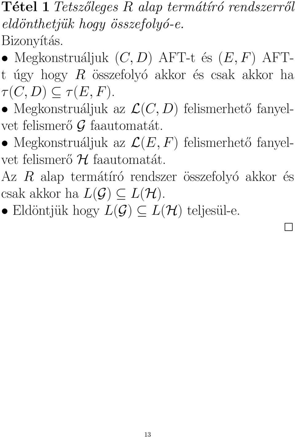 Megkonstruáljuk az L(C, D) felismerhető fanyelvet felismerő G faautomatát.