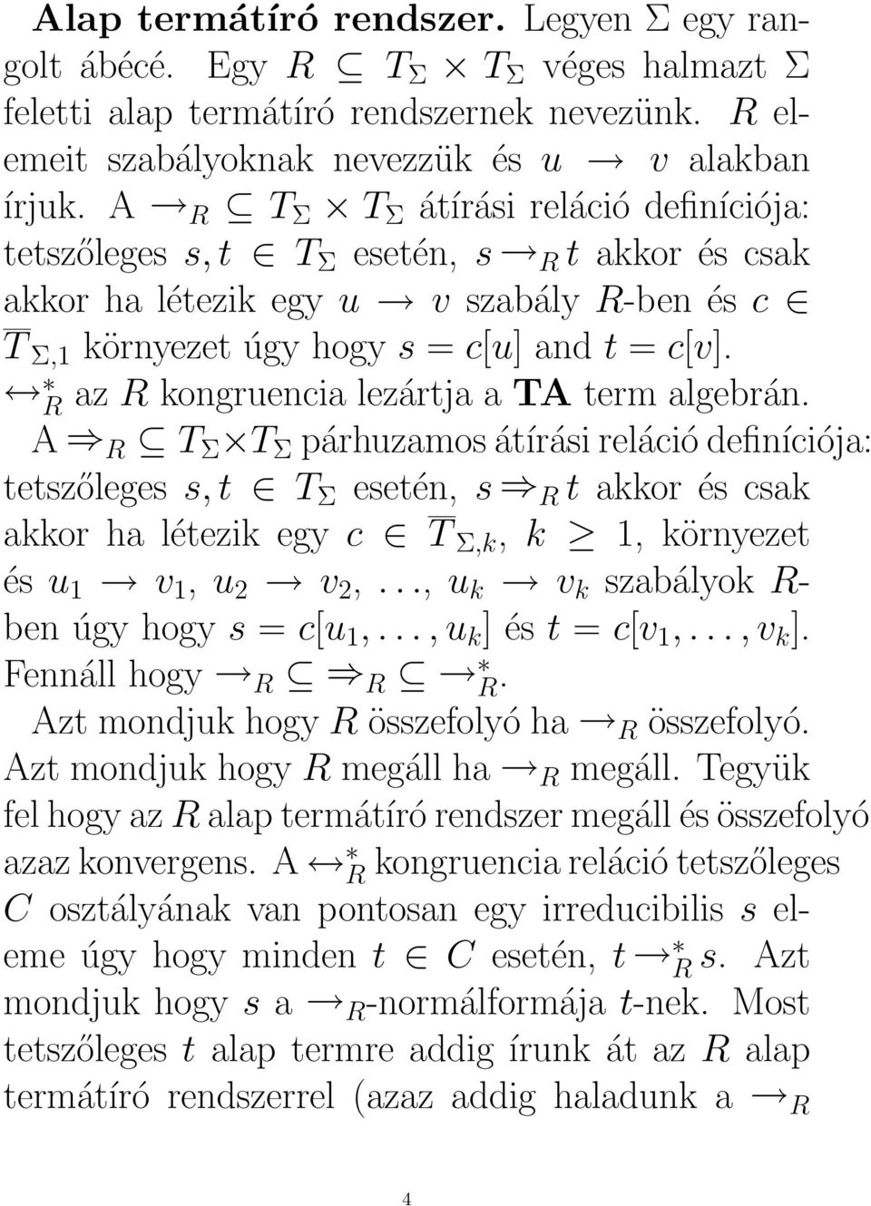 R az R kongruencia lezártja a TA term algebrán.