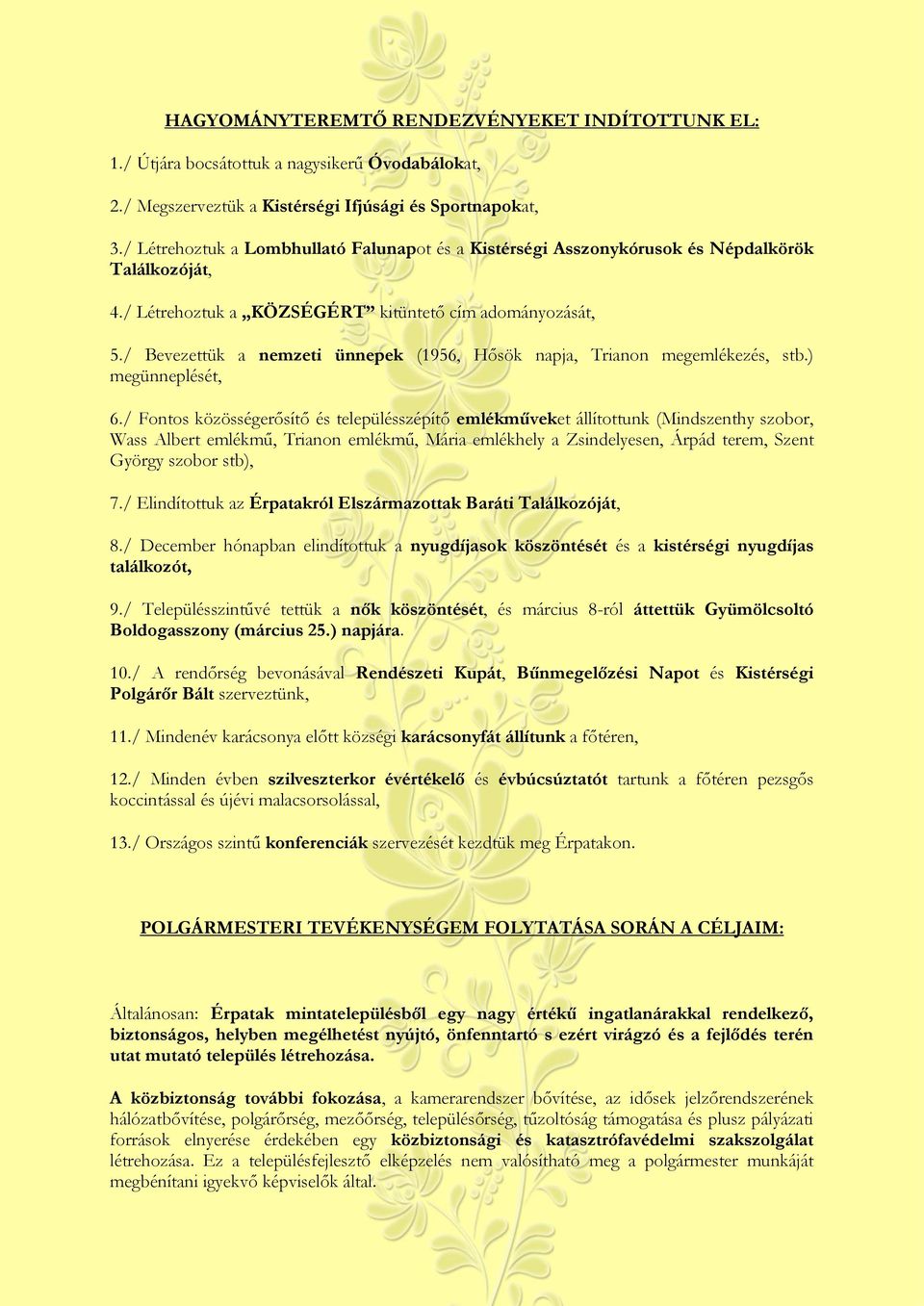 / Bevezettük a nemzeti ünnepek (1956, Hősök napja, Trianon megemlékezés, stb.) megünneplését, 6.